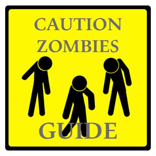 Caution Zombies Guide 1.0
