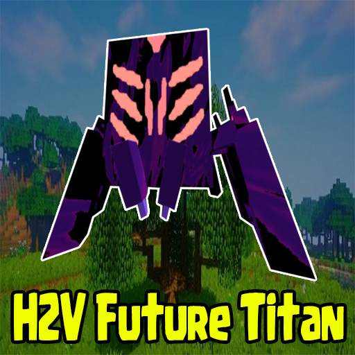 H2V Future Titan for Minecraft PE 3.1
