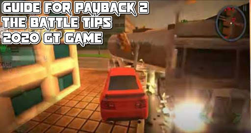guide for payback 2 The battle Tips 2020 GT Game screenshot 2