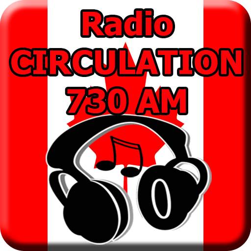 Radio CIRCULATION 730 AM Online Free Canada 1.0.0