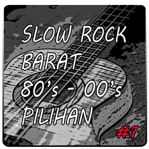 Slow Rock Barat 80's-00's TOP ( OFFLINE ) 3.0