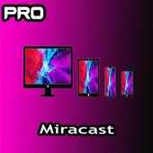Miracast - Wifi Display PRO 2020 on 9Apps