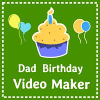 Birthday video maker for Dad - with photo and song on 9Apps