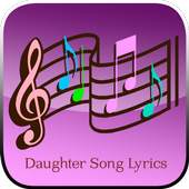 Daughter Song&Lyrics 1.0