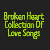 Broken Heart Collection Of Love Songs 1.0