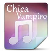 Chica Vampiro Songs mp3 1.2