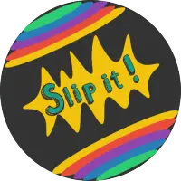Slip it!