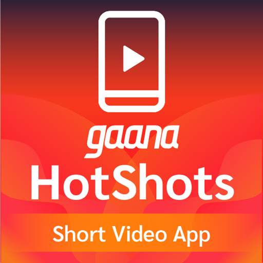 Gaana HotShots- Snack Short videos | Indian App 1.1.0