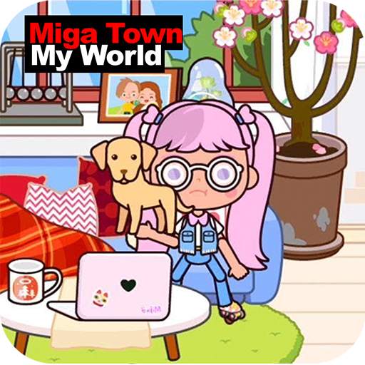 Miga Town My World : Advice 1.0