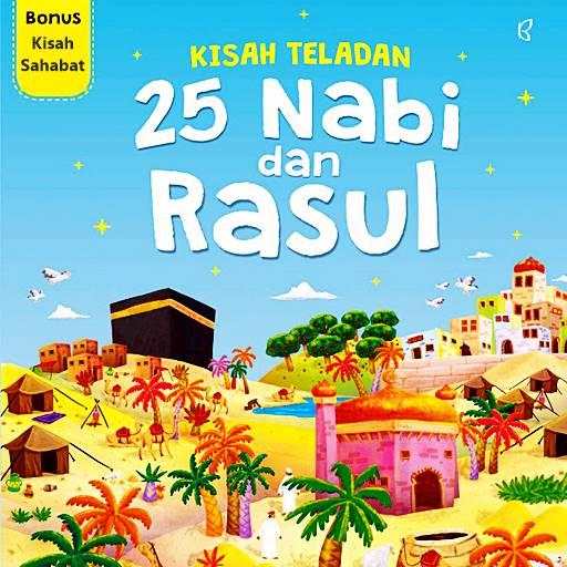 Kisah 25 Nabi dan Rasul Untuk Anak 18.1.8