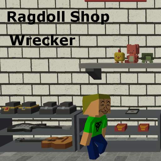 Ragdoll Shop Wrecker 2.0