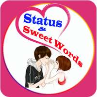 Status and Sweet Words
