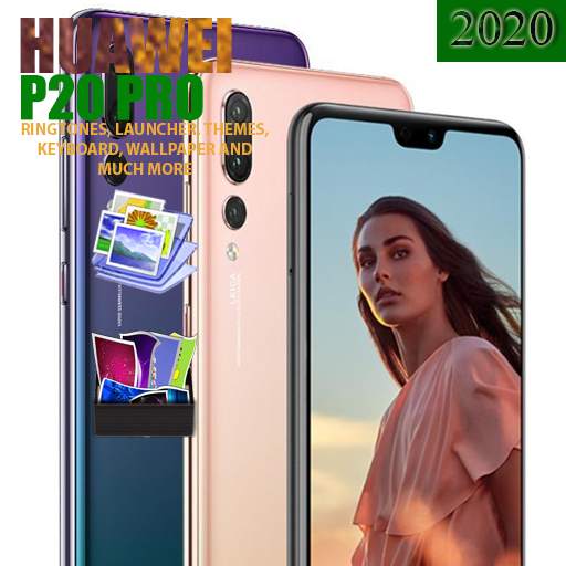 Huawei P20 Pro Ringtone, Keyboard, Theme, Launcher 2.1