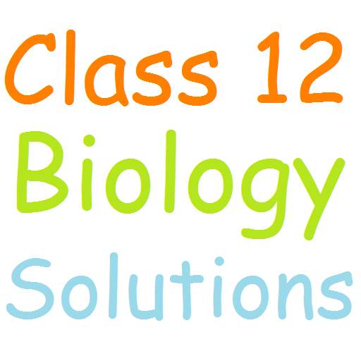 Class 12 Biology Solutions 9.8