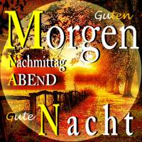 Guten Morgen Nachmittag Abend und Gute Nacht on 9Apps