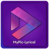MyPic - Lyrical with Video Status 1.1