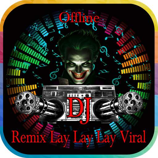 DJ remix lay lay lay viral offline 3.0