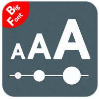 Big Font - Change Font Size & Display Size Enlarge on 9Apps
