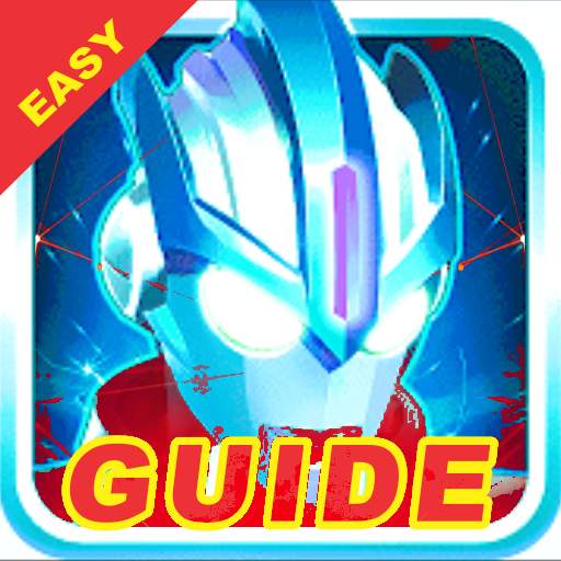 Tips For Ultraman Legend Walkthroughs 1.0