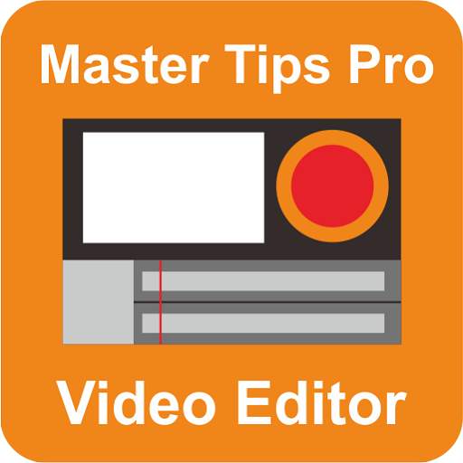 Master Tips Pro for Video edit 11.0