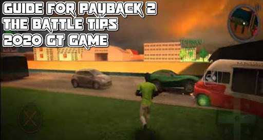 guide for payback 2 The battle Tips 2020 GT Game screenshot 1