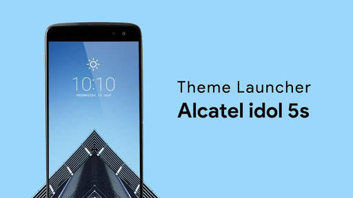 Theme Launcher For Alcatel Idol 5s screenshot 1