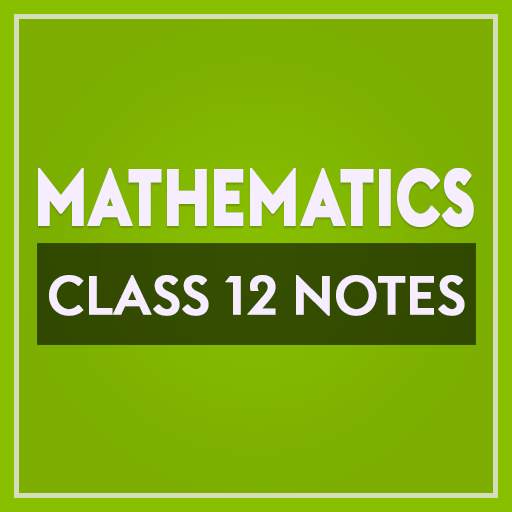 Class 12 Mathematics Notes 0.0.5