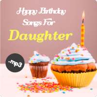 Happy birthday song for daughter on 9Apps