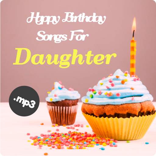 Happy birthday song for daughter 2.0