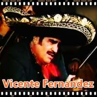Vicente Fernandez - Canciones on 9Apps