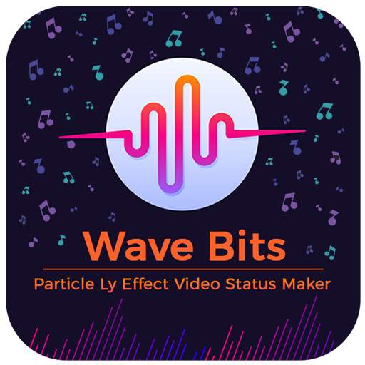 Wave Bits Particle Ly Effect Video Status Maker 1.9