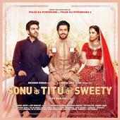 Sonu Ke Titu Ki Sweety Songs - Hindi on 9Apps