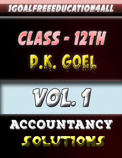 Account Class-12 Solutions (D K Goel) Vol-1 1 تصوير الشاشة
