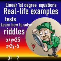 Linear 1st degree  equations Real-life examples on 9Apps
