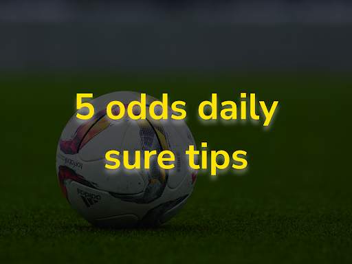 5 odds daily sure tips screenshot 1