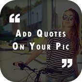 Quotes On My Pic & Picture Quotes and Creator App 1.0.1