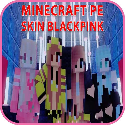 Skin BlackPink for Minecraft PE 2021 1.1