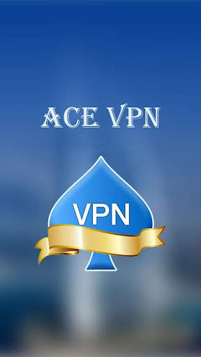Ace VPN -  Reliable VPN screenshot 1