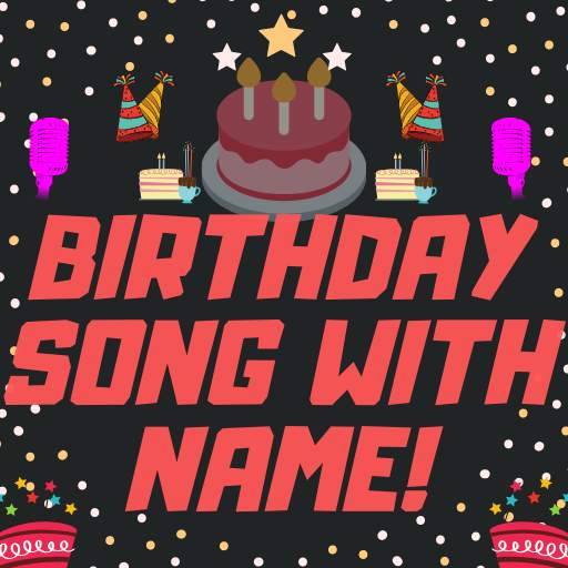 Birthday Song With Name | Birthday Song Maker 2020 4.0