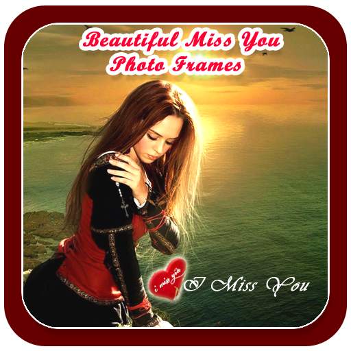 Beautiful Miss You Photo Frames 1.0.2