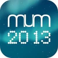 MUM 2013