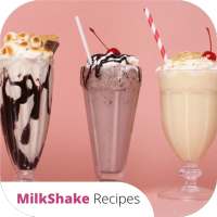 MILKSHAKE RECIPES
