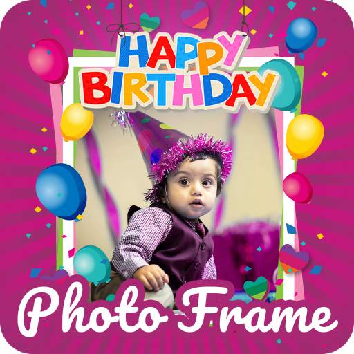 Birthday Photo Frame : Birthday Photo Editor 4.0