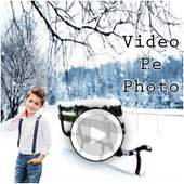 Video Par Photo Lagana wala apps - Video pe photo 1.0