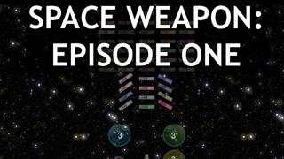 Space Weapon: Episode One screenshot 1