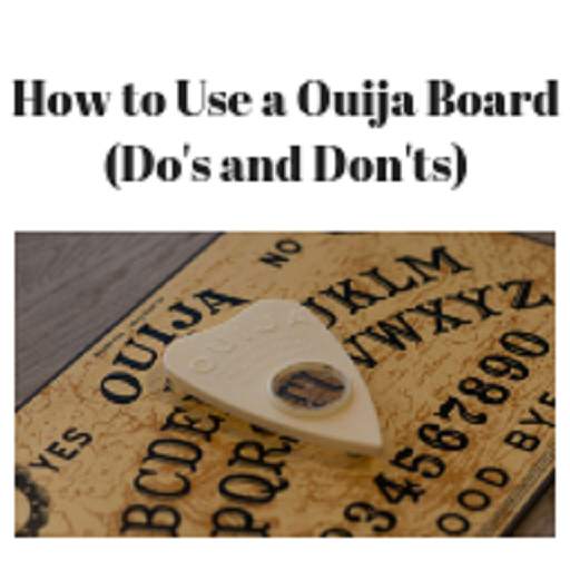 How to Use a Ouija Board 1.0