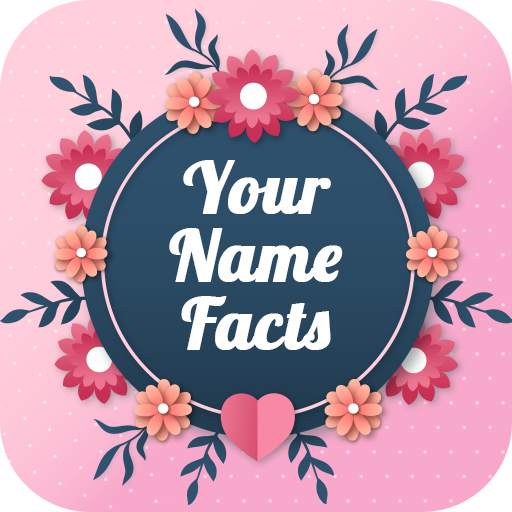 Facts of Your Name - Your Name Meaning 1.0
