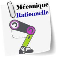 Cours de Mécanique Rationnelle