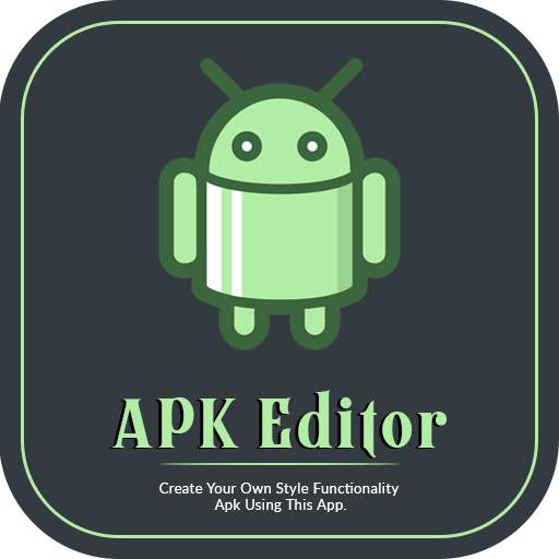 APK Editor : APK Parser & Apk Creactor 2020 1.0.0