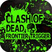 Clash of Dead Frontier Trigger 1.2